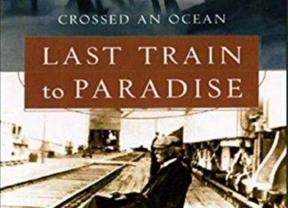 Last Train to Paradise by Les Standiford